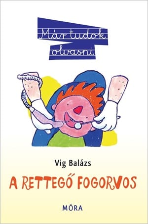 Vig Balázs: A rettegő fogorvos