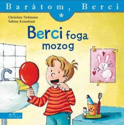 Christian Tielmann: Berci foga mozog - Barátom, Berci 1.